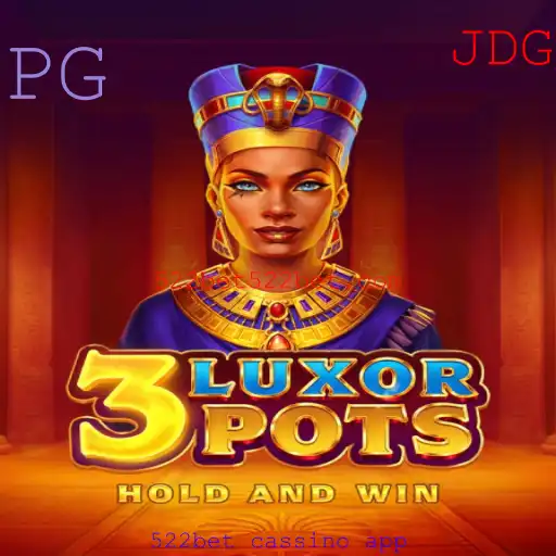 Explorando o Jogo 3LuxorPots no 522bet Cassino App
